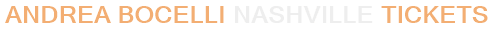 Andrea Bocelli Nashville Tickets